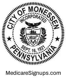 Enroll in a Monessen Pennsylvania Medicare Plan.