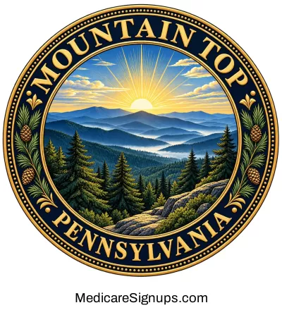Enroll in a Mountain Top Pennsylvania Medicare Plan.