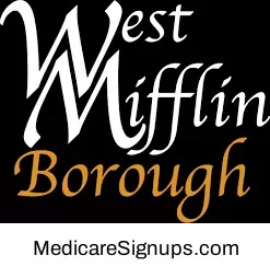 Enroll in a West Mifflin Pennsylvania Medicare Plan.